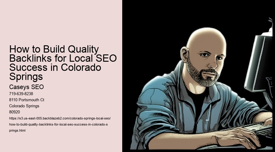 How to Build Quality Backlinks for Local SEO Success in Colorado Springs