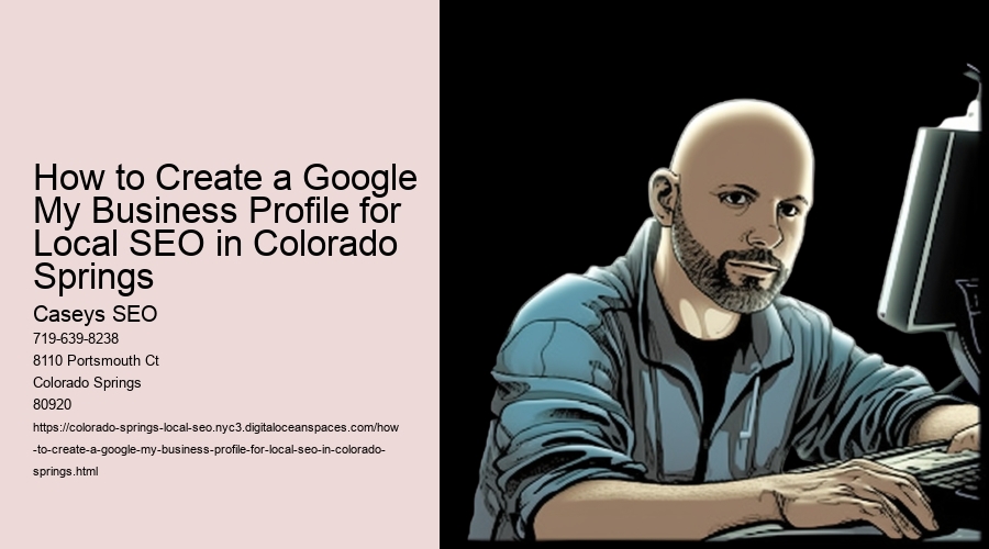How to Create a Google My Business Profile for Local SEO in Colorado Springs