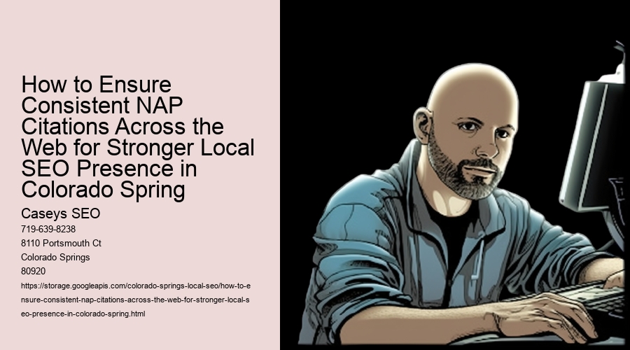 How to Ensure Consistent NAP Citations Across the Web for Stronger Local SEO Presence in Colorado Spring 