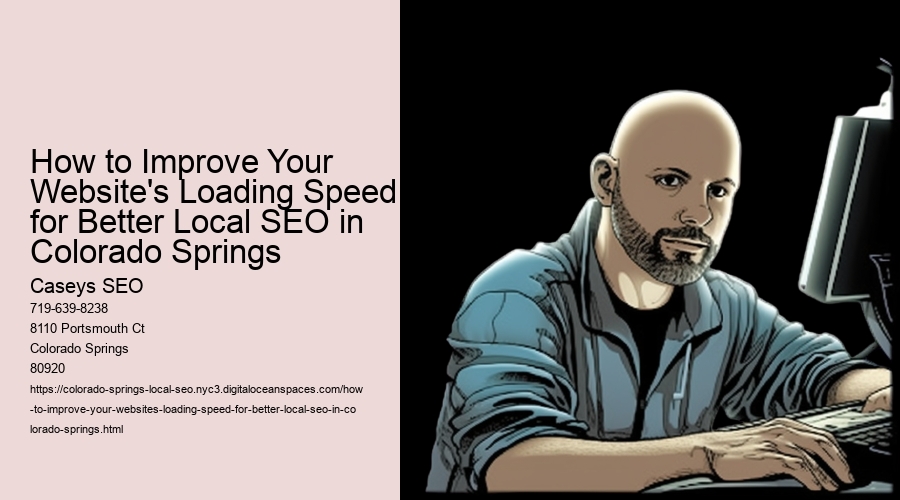 How to Improve Your Website's Loading Speed for Better Local SEO in Colorado Springs