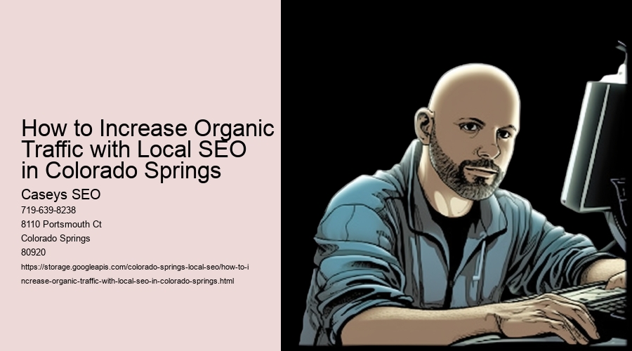 How to Increase Organic Traffic with Local SEO in Colorado Springs