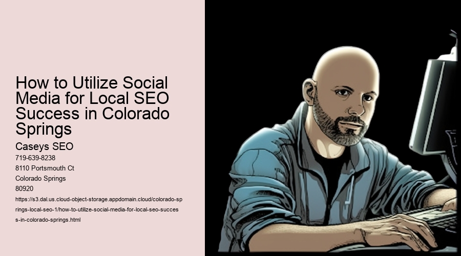 How to Utilize Social Media for Local SEO Success in Colorado Springs
