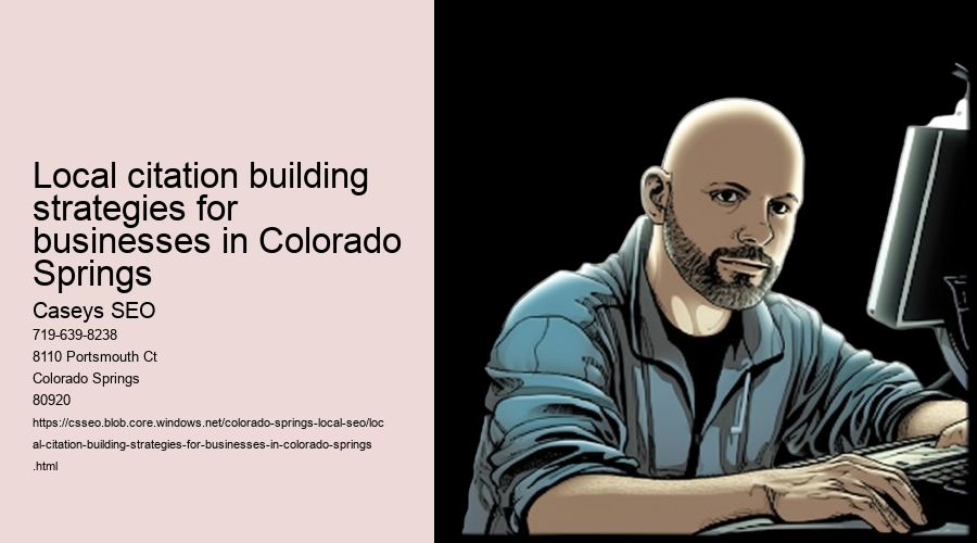 Local citation building strategies for businesses in Colorado Springs