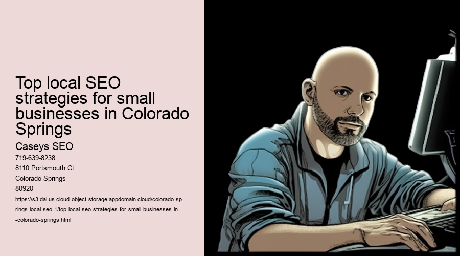 Top local SEO strategies for small businesses in Colorado Springs