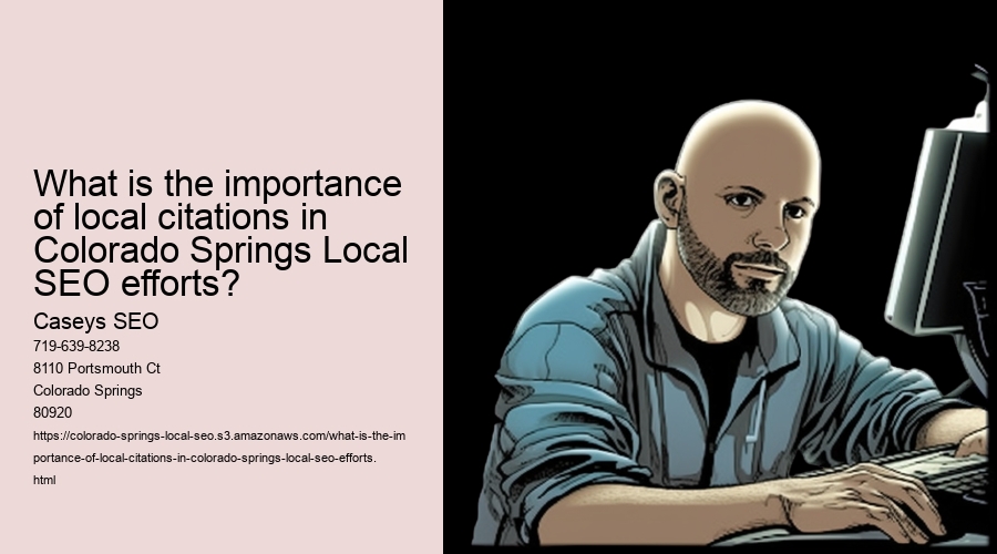 What is the importance of local citations in Colorado Springs Local SEO efforts?