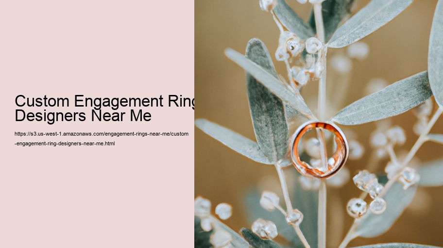 Custom Engagement Ring Designers Near Me