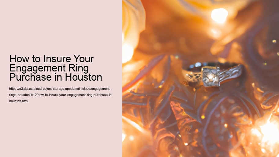 How to Insure Your Engagement Ring Purchase in Houston