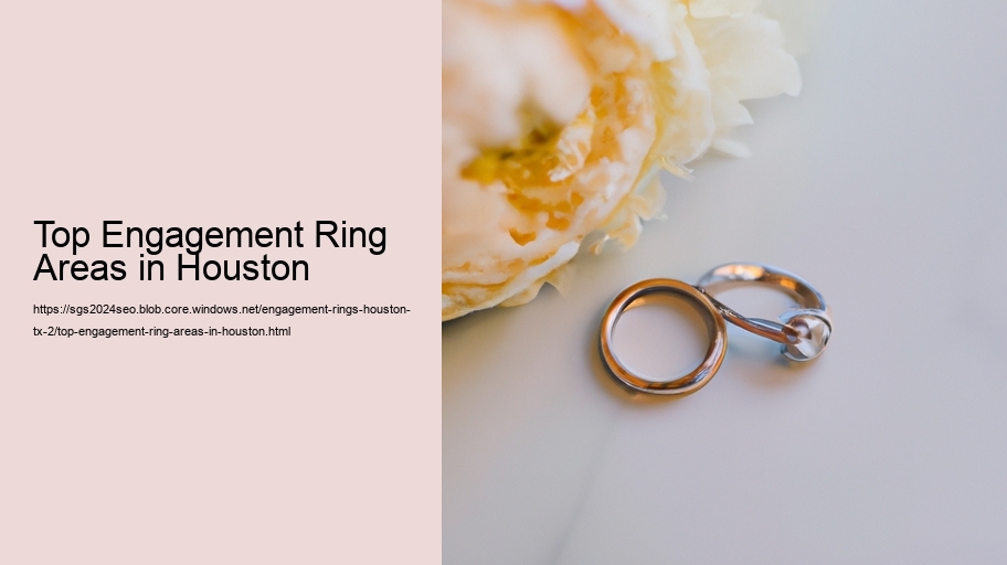 Top Engagement Ring Areas in Houston