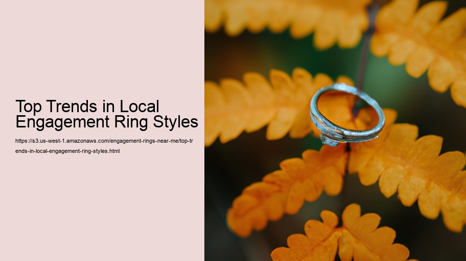 Top Trends in Local Engagement Ring Styles