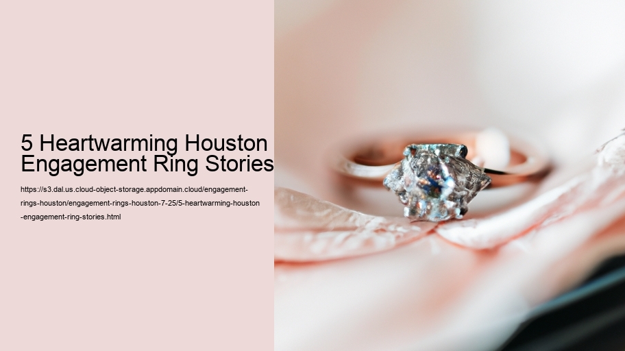 5 Heartwarming Houston Engagement Ring Stories
