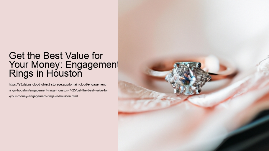 Get the Best Value for Your Money: Engagement Rings in Houston