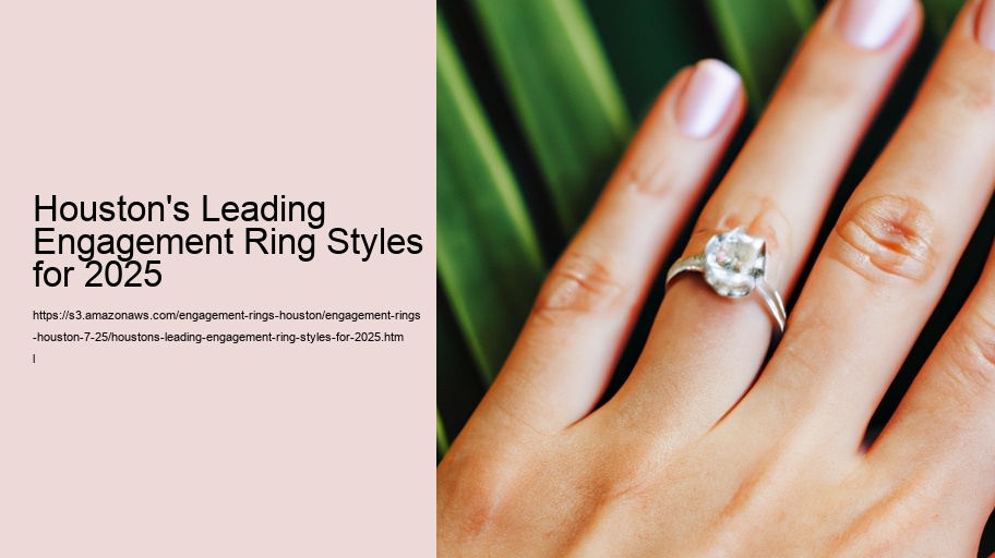 Houston's Leading Engagement Ring Styles for 2025