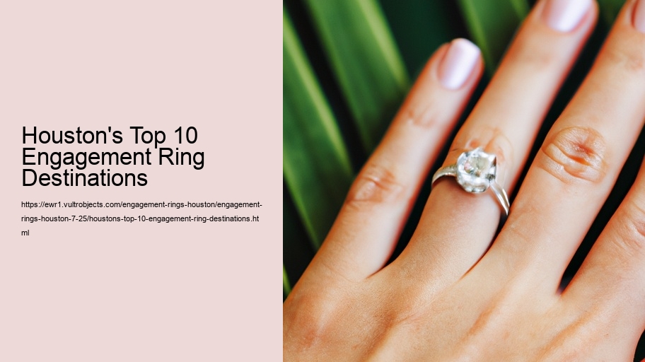 Houston's Top 10 Engagement Ring Destinations
