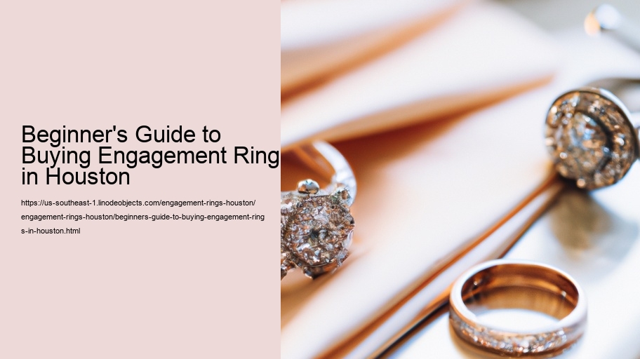 Beginner's Guide to Buying Engagement Rings in Houston