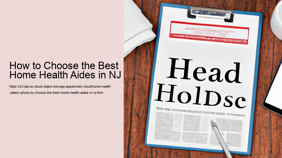 How to Choose the Best Home Health Aides in NJ