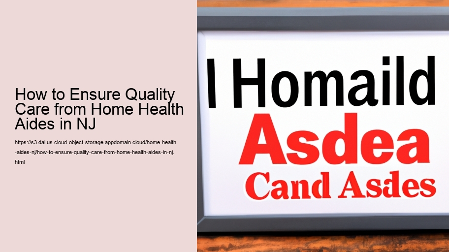 How to Ensure Quality Care from Home Health Aides in NJ
