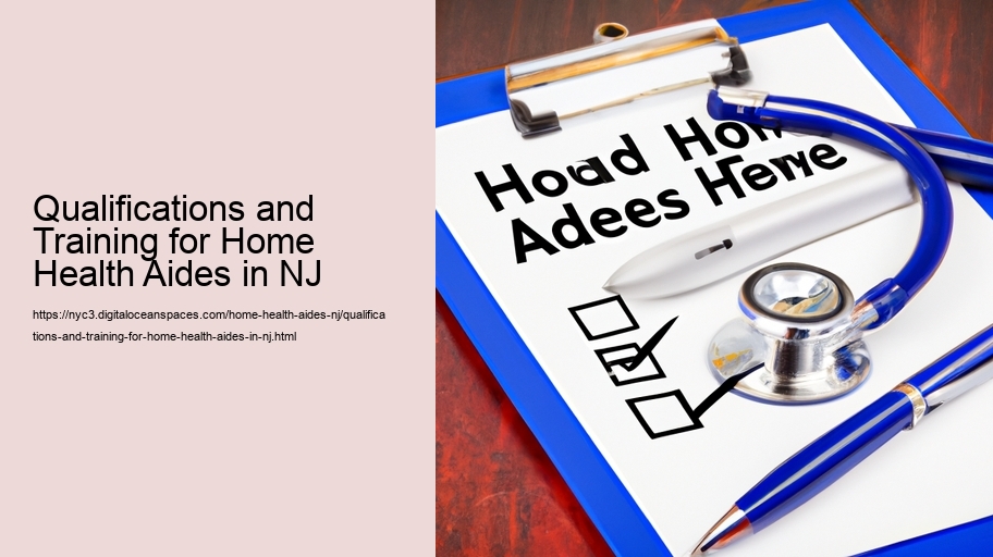 Qualifications and Training for Home Health Aides in NJ