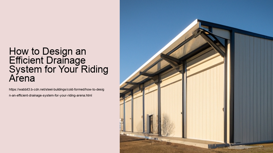 How to Design an Efficient Drainage System for Your Riding Arena