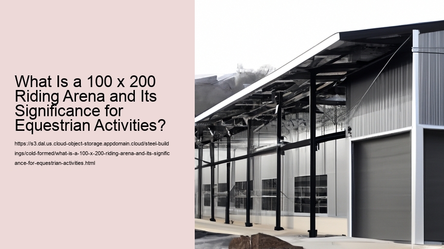 What Is a 100 x 200 Riding Arena and Its Significance for Equestrian Activities?