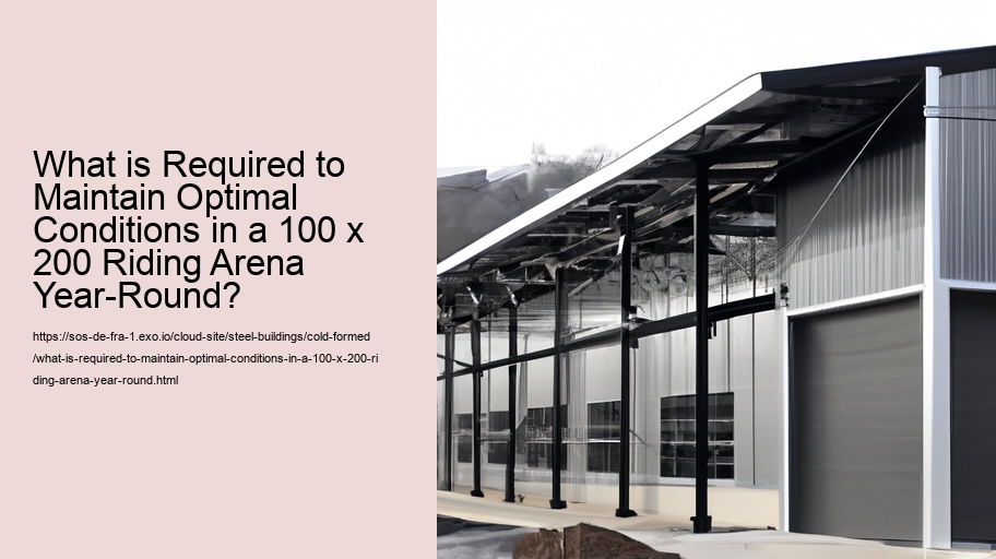 What is Required to Maintain Optimal Conditions in a 100 x 200 Riding Arena Year-Round?